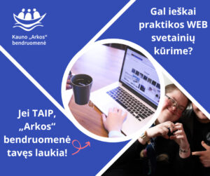 Kauno_Arkos_bendruomene_iesko_interneto_svetaines_kūrėjo